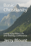 Basic Christianity: Living a joy filled life and making a&nbsp;difference